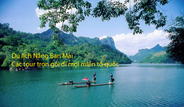 Tour du lịch Hồ ba Bể - Nắng Ban Mai - Công Ty TNHH Thương Mại Dịch Vụ Du Lịch Nắng Ban Mai